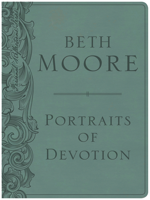 Title details for Portraits of Devotion by Beth Moore - Available